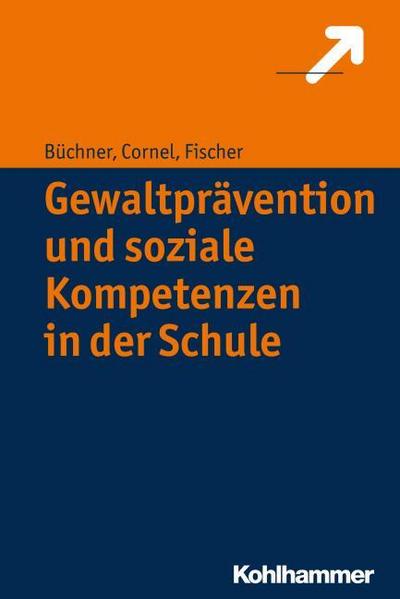 Gewaltprävention und soziale Kompetenzen in der Schule