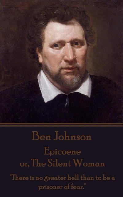 Epicoene or, The Silent Woman