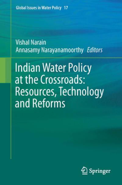 Indian Water Policy at the Crossroads: Resources, Technology and Reforms