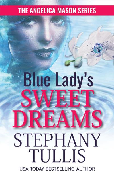 Blue Lady’s Sweet Dreams (The Angelica Mason Series, #2)