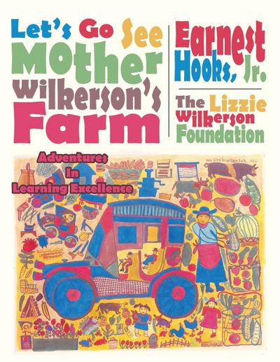 Let’s Go See Mother Wilkerson’s Farm