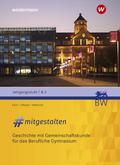 mitgestalten - Geschichte mit Gemeinschaftskunde für das Berufliche Gymnasium