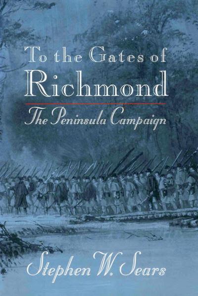 To the Gates of Richmond