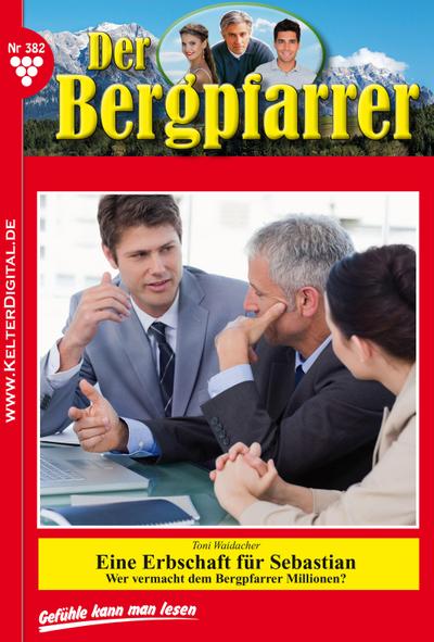 Der Bergpfarrer 382 - Heimatroman