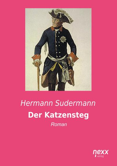 Der Katzensteg - Hermann Sudermann