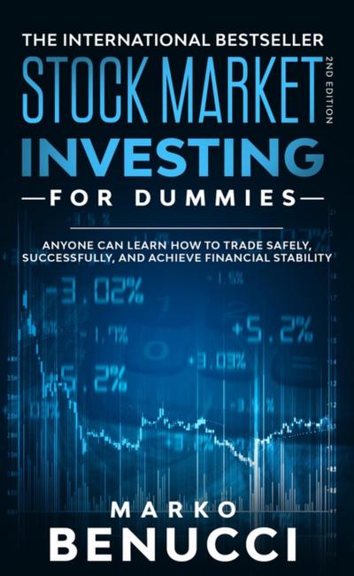 Stock Market Investing For Beginners - ANYONE Can Learn How To Trade Safely, Successfully, And Achieve Financial Stability