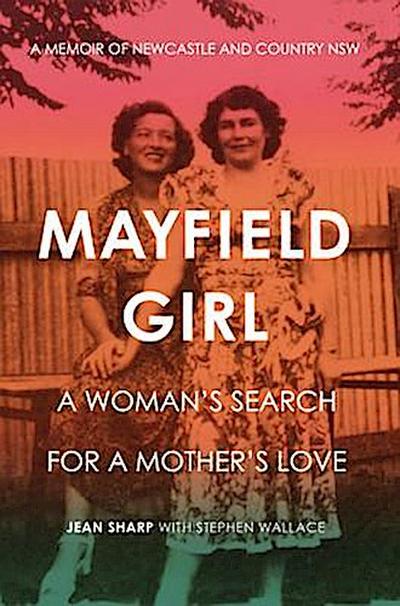 Mayfield Girl: A woman’s search for a mother’s love