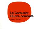 Le Corbusier - Oeuvre complète Volume 1: 1910-1929