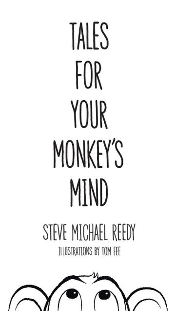 Tales For Your Monkey’s Mind