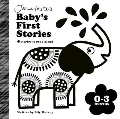 Jane Foster’s Baby’s First Stories: 0-3 months