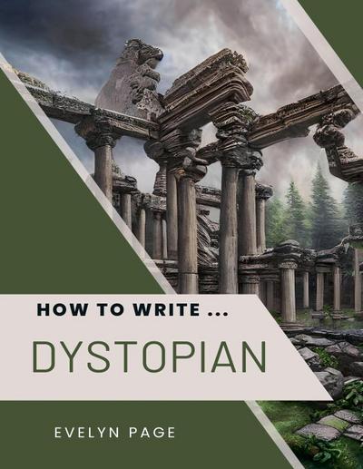 Page, E: How To Write ... Dystopian