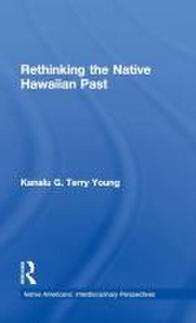 Rethinking the Native Hawaiian Past