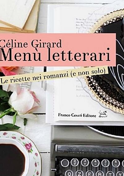Menù letterari. Le ricette nei romanzi (e non solo)