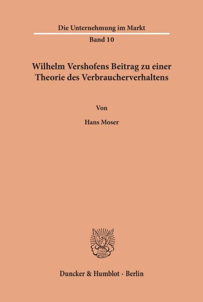 Wilhelm Vershofens Beitrag zu einer Theorie des Verbraucherverhaltens.