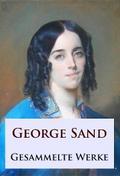 George Sand - Gesammelte Werke von George Sand | Ebook