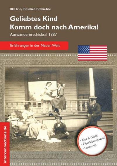 Geliebtes Kind, komm doch nach Amerika!