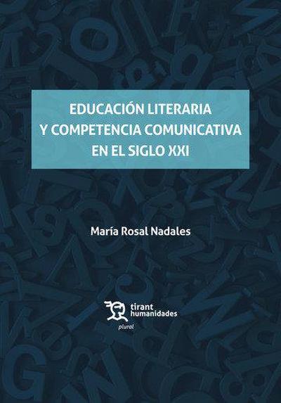 Educación literaria y competencia comunicativa en el siglo XXI