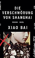 Die Verschwörung von Shanghai: Roman