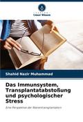 Das Immunsystem, Transplantatabstoßung und psychol