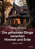 Die geheimen Dinge zwischen Himmel und Erde