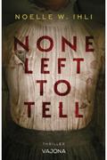 None Left to Tell