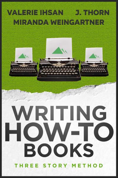 Three Story Method: Writing How-To Books
