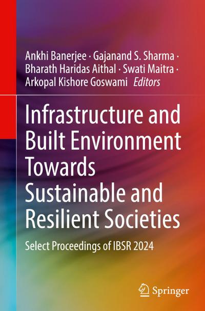 Infrastructure and Built Environment Towards Sustainable and Resilient Societies
