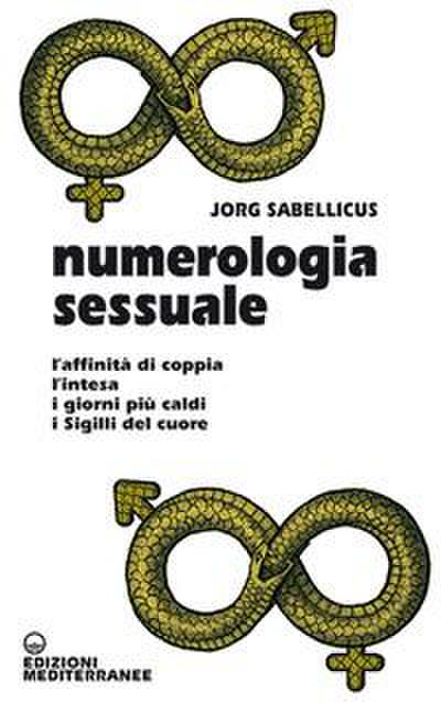 Numerologia sessuale. L’affinità di coppia, l’intesa, i giorni più caldi, i Sigilli del cuore