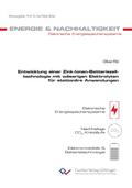 Entwicklung einer Zink-Ionen-Batteriezelltechnologie mit wässrigen Elektrolyten für stationäre Anwendungen