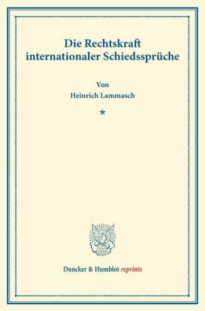 Die Rechtskraft internationaler Schiedssprüche