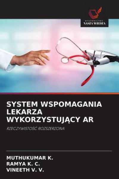SYSTEM WSPOMAGANIA LEKARZA WYKORZYSTUJ¿CY AR