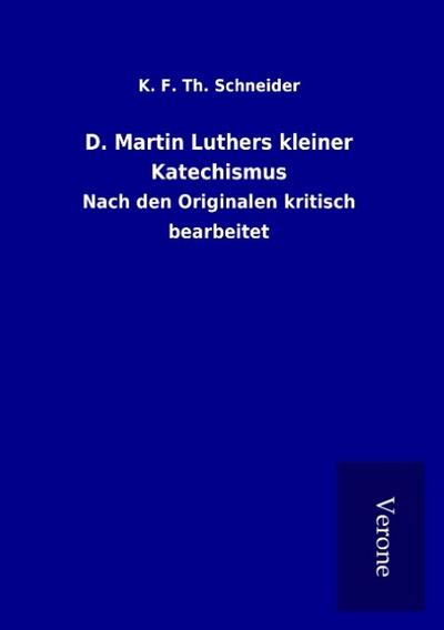 D. Martin Luthers kleiner Katechismus