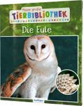 Meine große Tierbibliothek: Die Eule