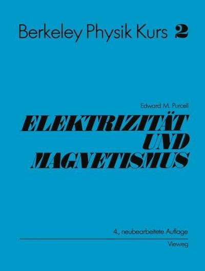 Berkeley Physik Kurs Elektrizität und Magnetismus