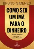 Como ser um ímã para o dinheiro