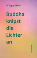 Buddha knipst die Lichter an
