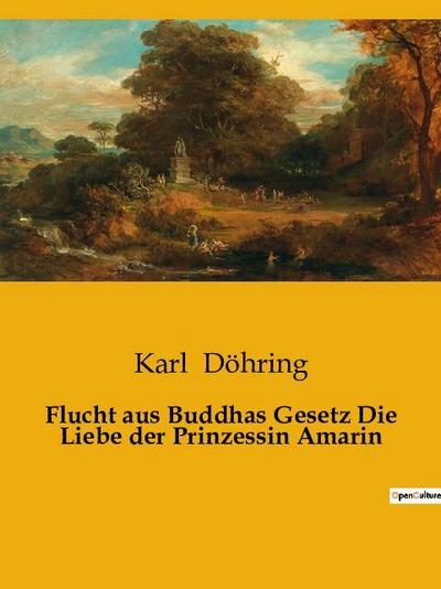 Flucht aus Buddhas Gesetz Die Liebe der Prinzessin Amarin