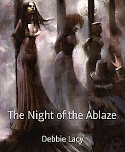 The Night of the Ablaze