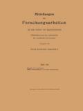 Mitteilungen über Forschungsarbeiten auf dem Gebiete des Ingenieurwesens insbesondere aus den Laboratorien der technischen Hochschulen