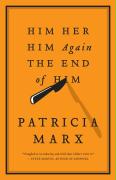 Him   Her   Him Again   The End of Him