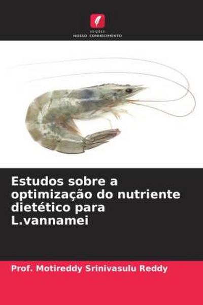 Estudos sobre a optimização do nutriente dietético para L.vannamei