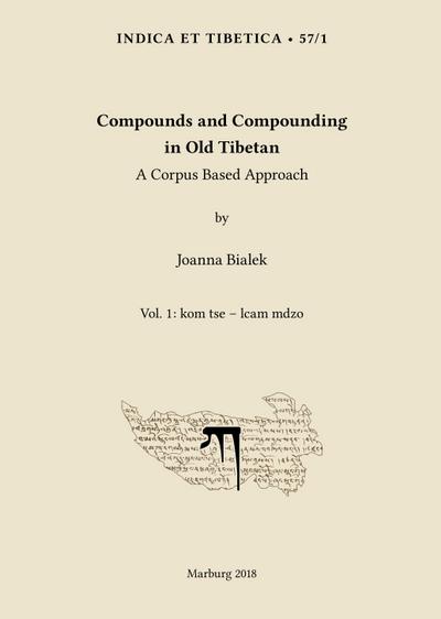 Compounds and Compounding in Old Tibetan. Vol. 1