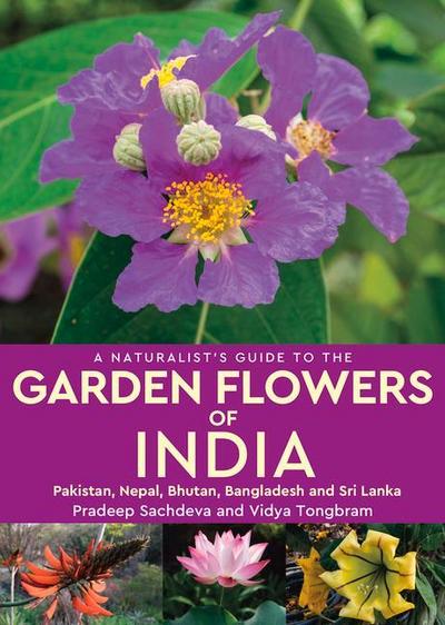 A Naturalist’s Guide to Garden Flowers of India