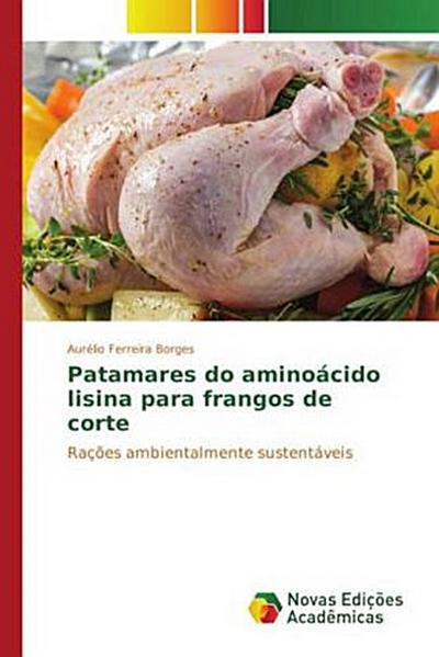 Patamares do aminoácido lisina para frangos de corte