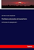 The theory and practice of musical form: