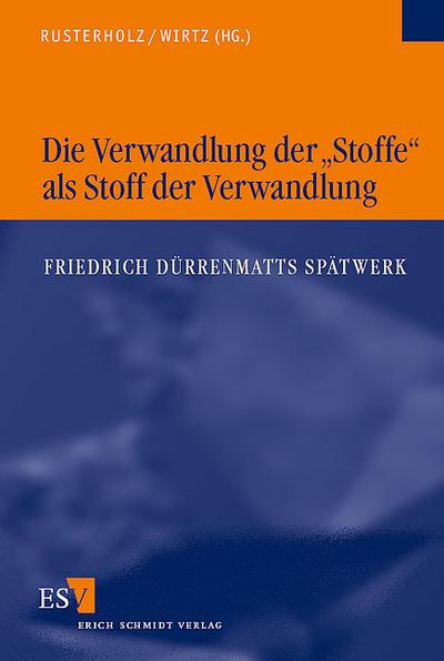 Die Verwandlung der ’Stoffe’ als Stoff der Verwandlung