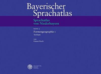 Sprachatlas von Niederbayern (SNiB) / Formengeographie I: Verbum. Bd.5