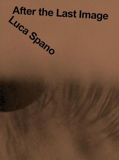Luca Spano: After the Last Image