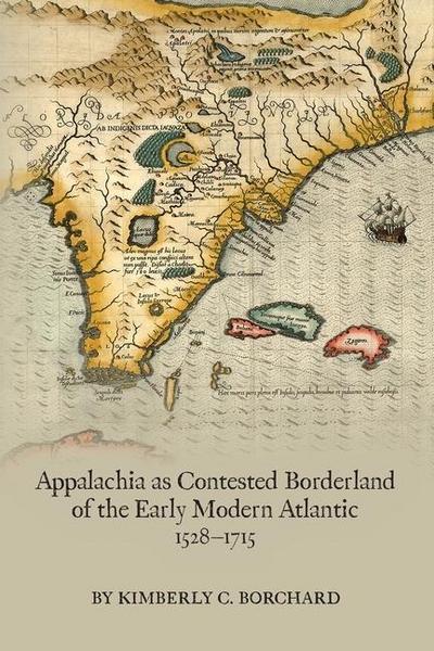 Borchard, K: Appalachia as Contested Borderland of the Early
