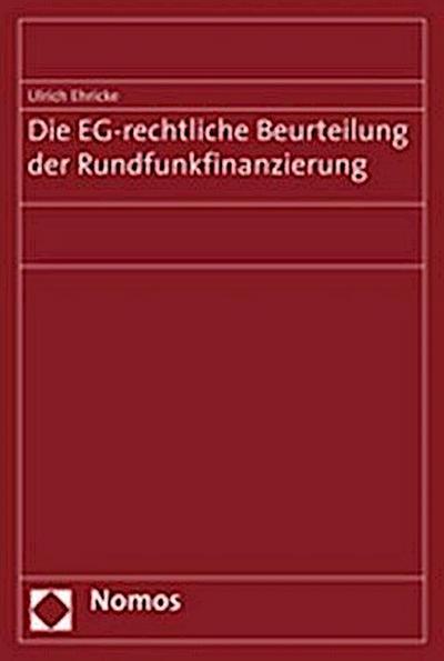 Die EG-rechtliche Beurteilung der Rundfunkfinanzierung